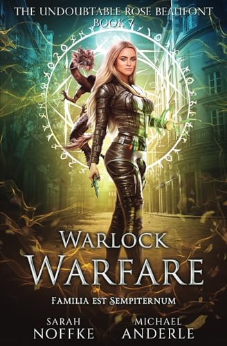 Warlock Warfare (The Undoubtable Rose Beaufont, Band 7)
