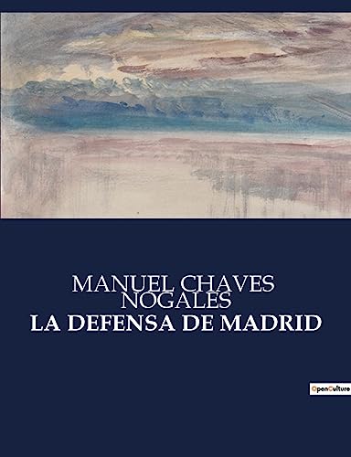 LA DEFENSA DE MADRID: . von Culturea