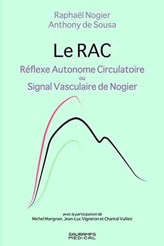 LE RAC - REFLEXE AUTONOME CIRCULATOIRE: SIGNAL VASCULAIRE DE NOGIER von SAURAMPS MEDICA