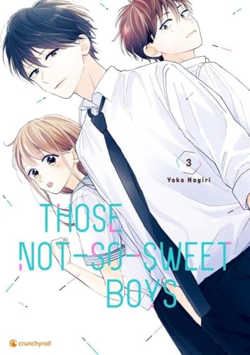 Those Not-So-Sweet Boys – Band 3 von Crunchyroll Manga