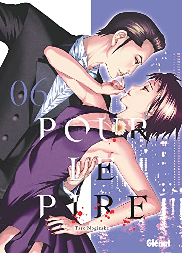 Pour le pire - Tome 06 von GLENAT