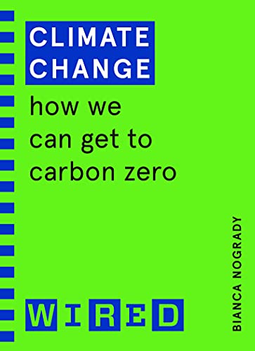 Climate Change (WIRED guides): How We Can Get to Carbon Zero von Random House Books for Young Readers