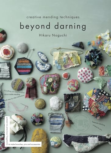 Beyond Darning: Creative Mending Techniques von Quickthorn