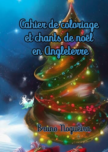 Cahier de coloriage et chants de noël en Angleterre: Collection anaëlle von Jenn Ink Éditions