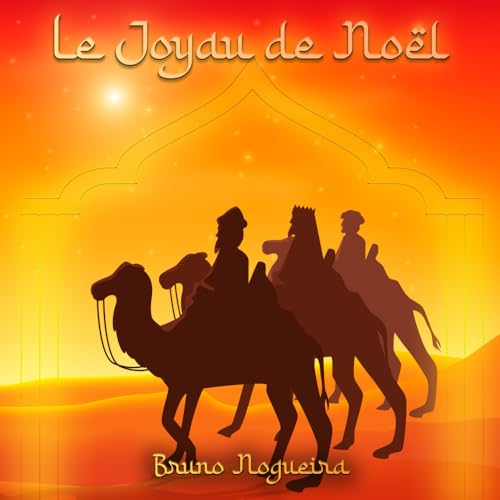 Le Joyau de Noël : Les Rois Mages et le Bolo Rei