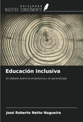 Educación inclusiva: Un debate sobre la enseñanza y el aprendizaje