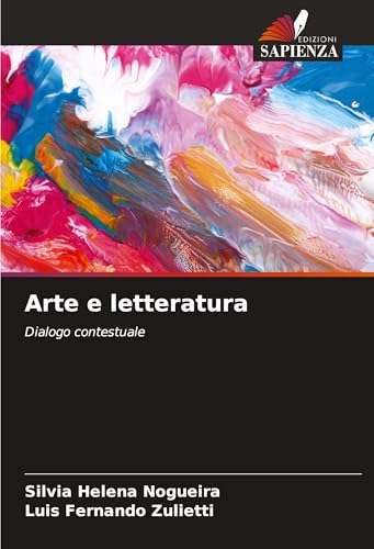 Arte e letteratura: Dialogo contestuale von Südwestdeutscher Verlag