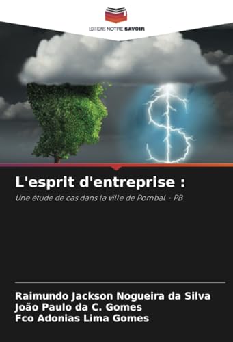 L'esprit d'entreprise :: Une étude de cas dans la ville de Pombal - PB von Editions Notre Savoir