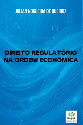 Direito Regulat rio Na Ordem Econ mica von Clube de Autores