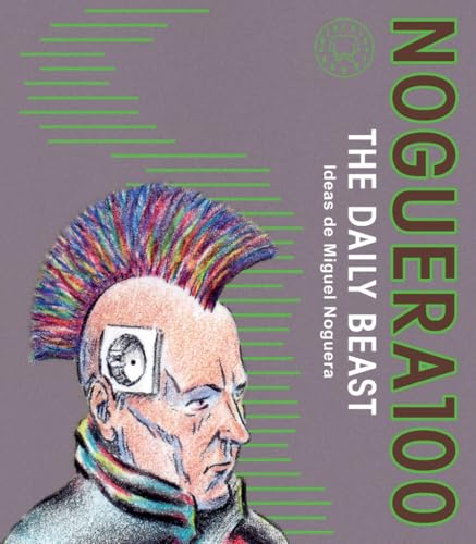 Noguera 100: The Daily Beast Noguera 100: The Daily Beast von Blackie Books