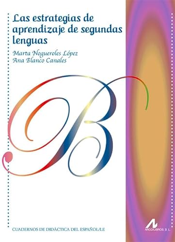 Las estrategias de aprendizaje de segundas lenguas (Cuadernos de didáctica del español L/E) von Edinumen