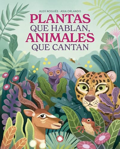 Plantas que hablan, animales que cantan von Editorial Flamboyant, S.L.