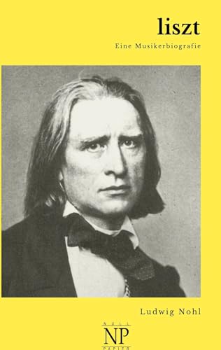 Liszt: Eine Musikerbiografie Liszt: Eine Musikerbiografie von Null Papier Verlag