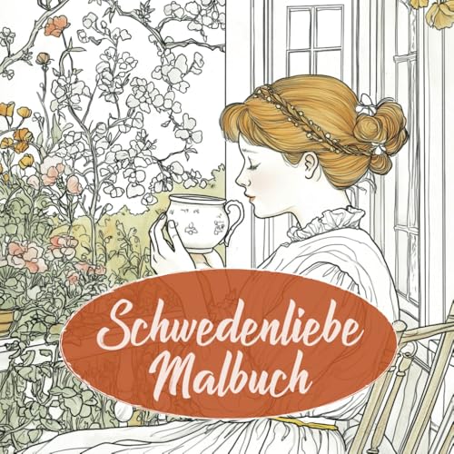 Schwedenliebe Malbuch: Zauberhaftes Schweden-Malbuch für Erwachsene – wunderschöne Motive für dein Schwedenfeeling von EDITION GENIAL LEBEN