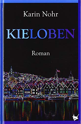 Kieloben: Roman