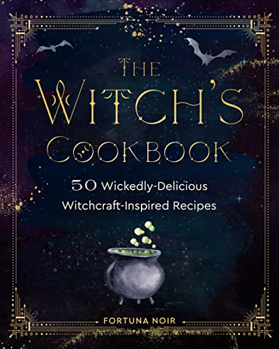 The Witch's Cookbook: 50 Wickedly Delicious Witchcraft-Inspired Recipes von Rock Point