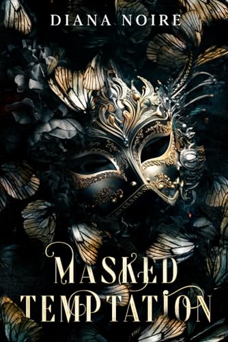 Masked Temptation: Dark Fae Fantasy, Forbidden Love, and Espionage (Temptation Chronicles, Band 1)
