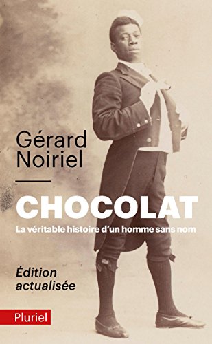 Chocolat: La veritable histoire d'un homme sans nom