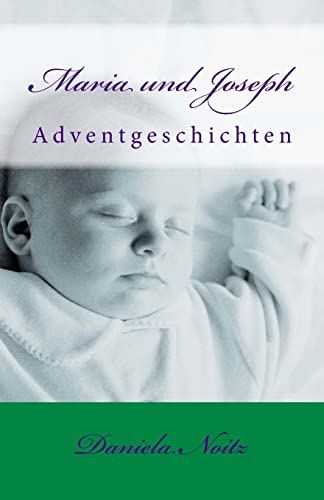 Maria und Joseph: Adventgeschichten