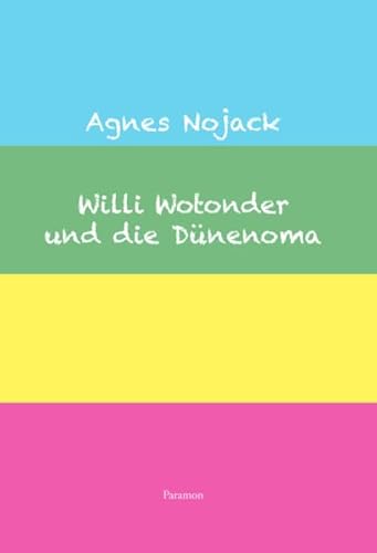 Willi Wotonder und die Dünenoma