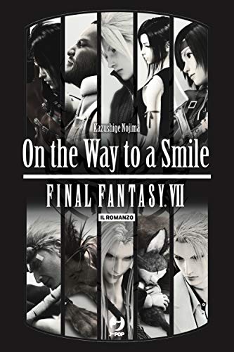 On the way to a smile. Final Fantasy VII (J-POP Romanzi) von Edizioni BD