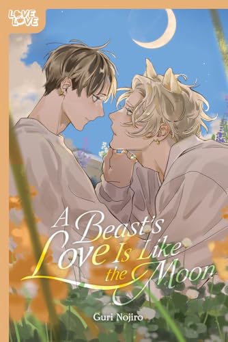 A Beast's Love Is Like the Moon (Love Love) von Tokyopop Press Inc