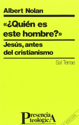 ¿Quién es este hombre? : Jesús antes del cristianismo (Presencia Teologica, Band 9)