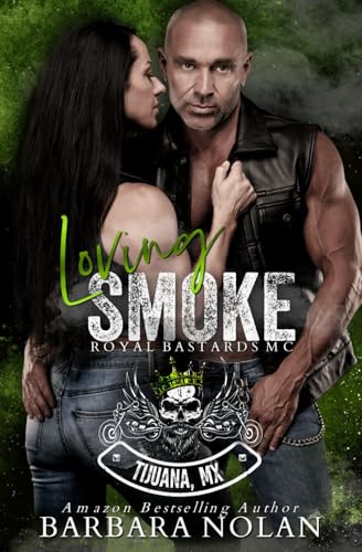 Loving Smoke: An Enemies to Lover, Age Gap, Mistaken Identity, Dark MC Romance (The Royal Bastards MC Tijuana, Mexico, Band 1) von Independently published