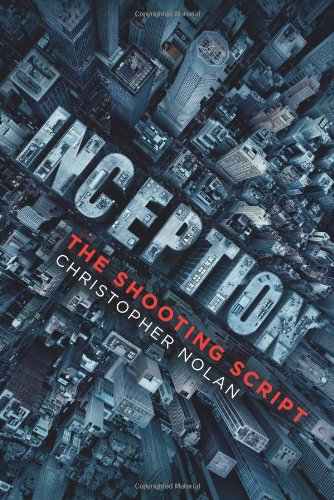 Inception: The Shooting Script by Christopher Nolan(2010-08-17)