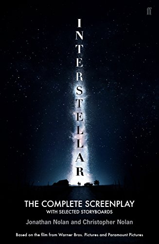 Interstellar: The Complete Screenplay With Selected Storyboards