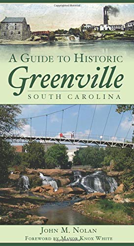 A Guide to Historic Greenville, South Carolina (History & Guide) von History Press (SC)