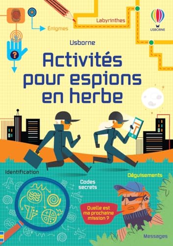 Activités pour espions en herbe - Dès 6 ans von USBORNE