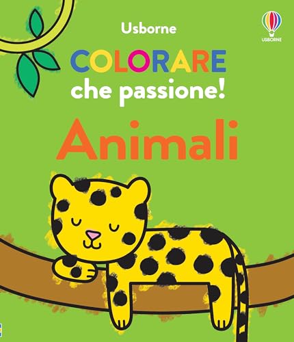 Animali. Ediz. illustrata (Colorare che passione!) von Usborne