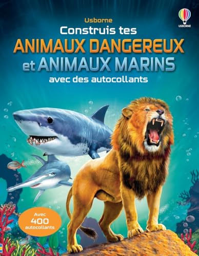 Construis tes animaux dangereux et tes animaux marins avec des autocollants - Dès 5 ans von USBORNE