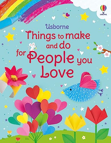 Things to Make and Do for People You Love von Usborne Publishing