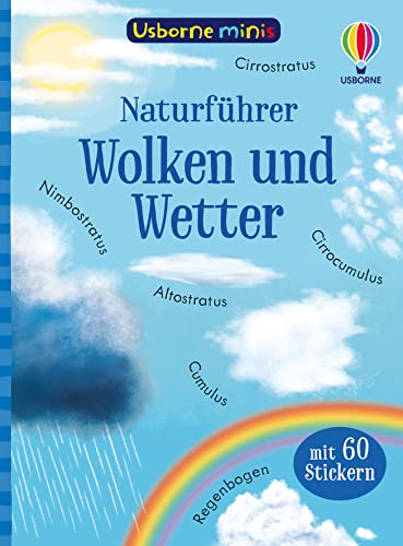 Usborne Minis Naturführer: Wolken und Wetter: mit 60 Stickern (Usborne-Minis-Reihe)