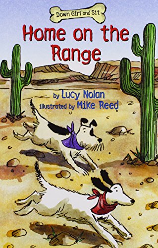 Home on the Range (Down Girl and Sit, Band 4) von Two Lions