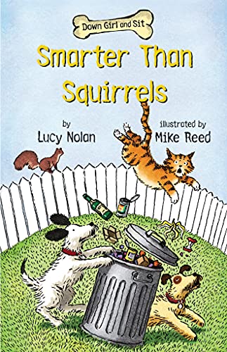 Smarter Than Squirrels (Down Girl and Sit, Band 1) von Two Lions