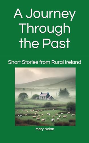A Journey Through the Past: Short Stories from Rural Ireland von Independently published