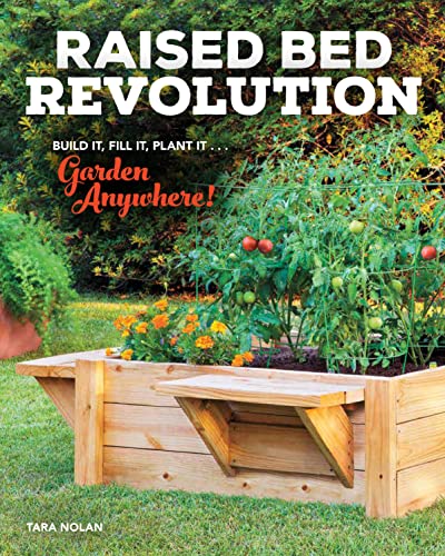 Raised Bed Revolution: Build It, Fill It, Plant It ... Garden Anywhere! von Cool Springs Press