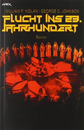 FLUCHT INS 23. JAHRHUNDERT: Der Science-Fiction-Klassiker! von epubli