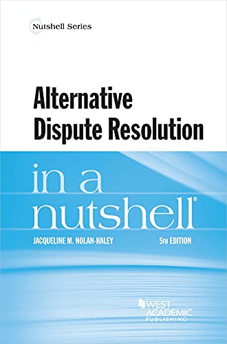 Alternative Dispute Resolution in a Nutshell (Nutshell Series)