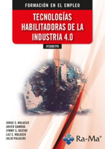 IFCD087PO - Tecnologías Habilitadoras de la Industria 4.0. Formación para el Empleo (Formación en el Empleo) von RA-MA, S.A. Editorial y Publicaciones