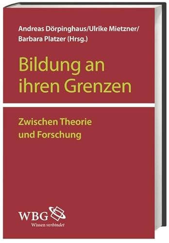 Bildung an ihren Grenzen: Zwischen Theorie und Forschung: Zwischen Theorie und Empirie