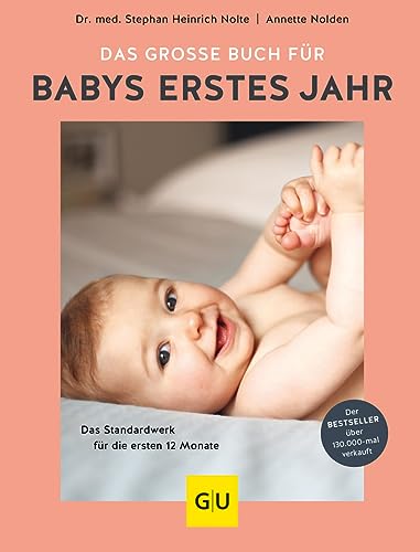Das große Buch für Babys erstes Jahr: Das Standardwerk für die ersten 12 Monate (GU Baby) von GRÄFE UND UNZER Verlag GmbH