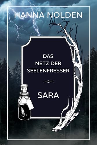Das Netz der Seelenfresser: Sara (Ultima Vita, Band 1)