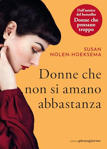 Donne che non si amano abbastanza von Libreria Pienogiorno
