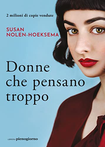 Donne che pensano troppo von Libreria Pienogiorno