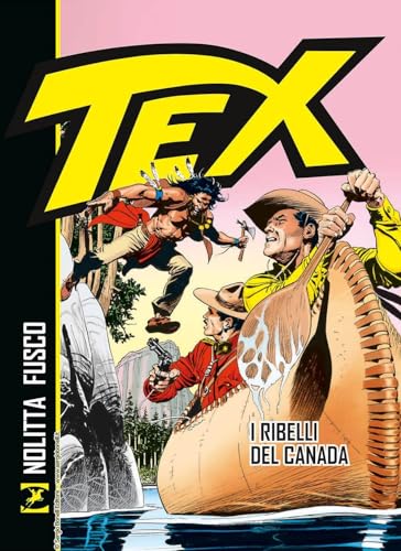 Tex. I ribelli del Canada von Sergio Bonelli Editore
