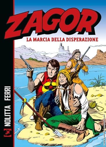Zagor. La marcia della disperazione von Sergio Bonelli Editore